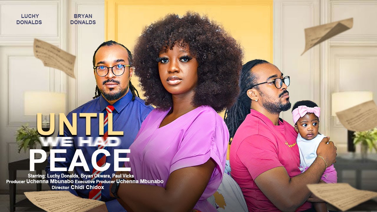 DOWNLOAD Until We Had Peace (2023) - Nollywood Movie