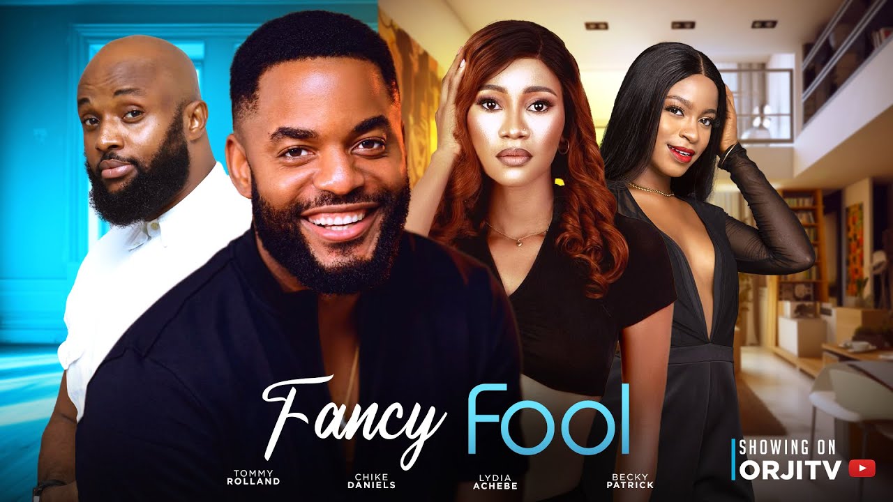 DOWNLAOD Fancy Fool (2023) - Nollywood Movie