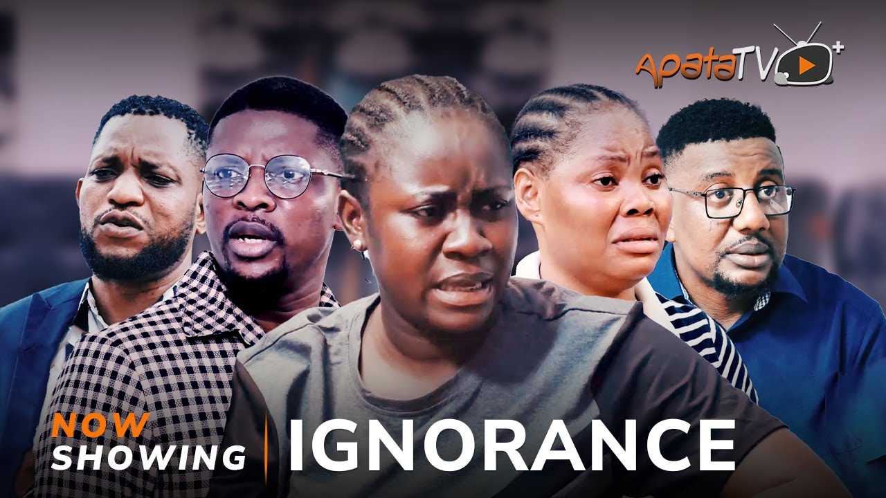 DOWNLOAD Ignorance (2023) - Yoruba Movie