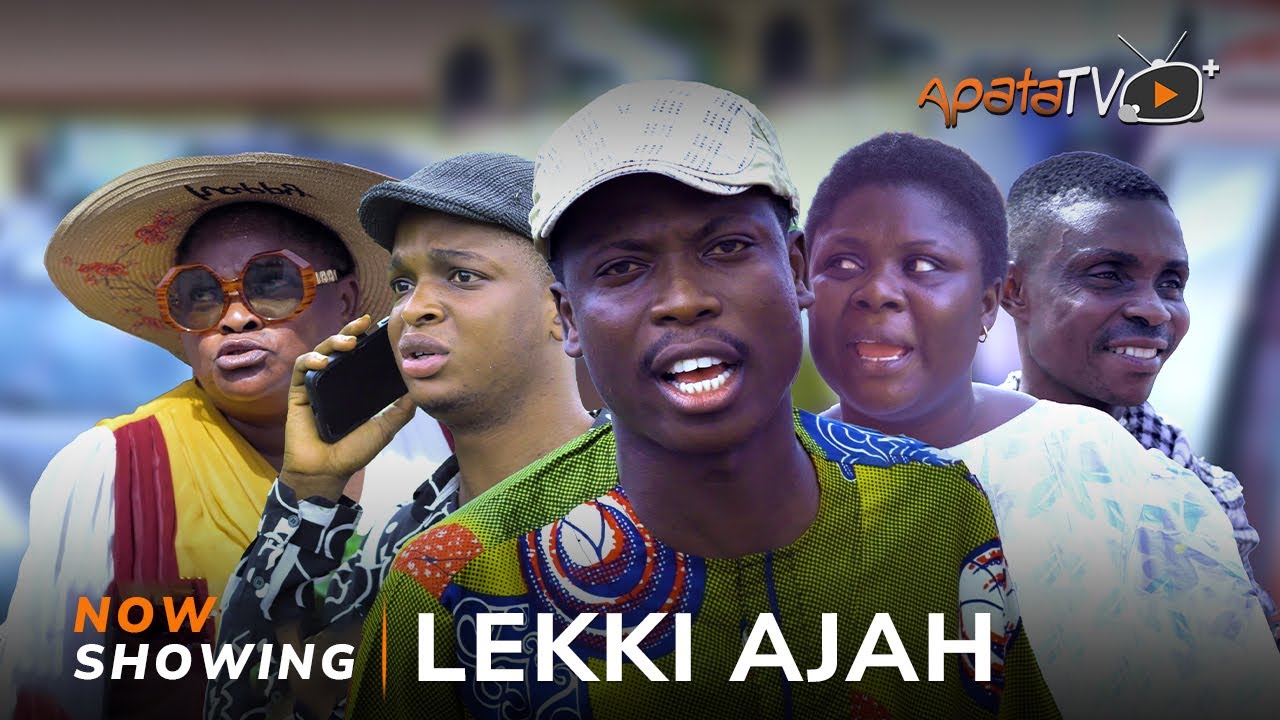 DOWNLOAD Lekki Ajah (2023) - Yoruba Movie