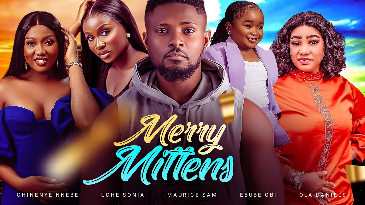 DOWNLOAD Merry Mittens (2023) - Nollywood Movie