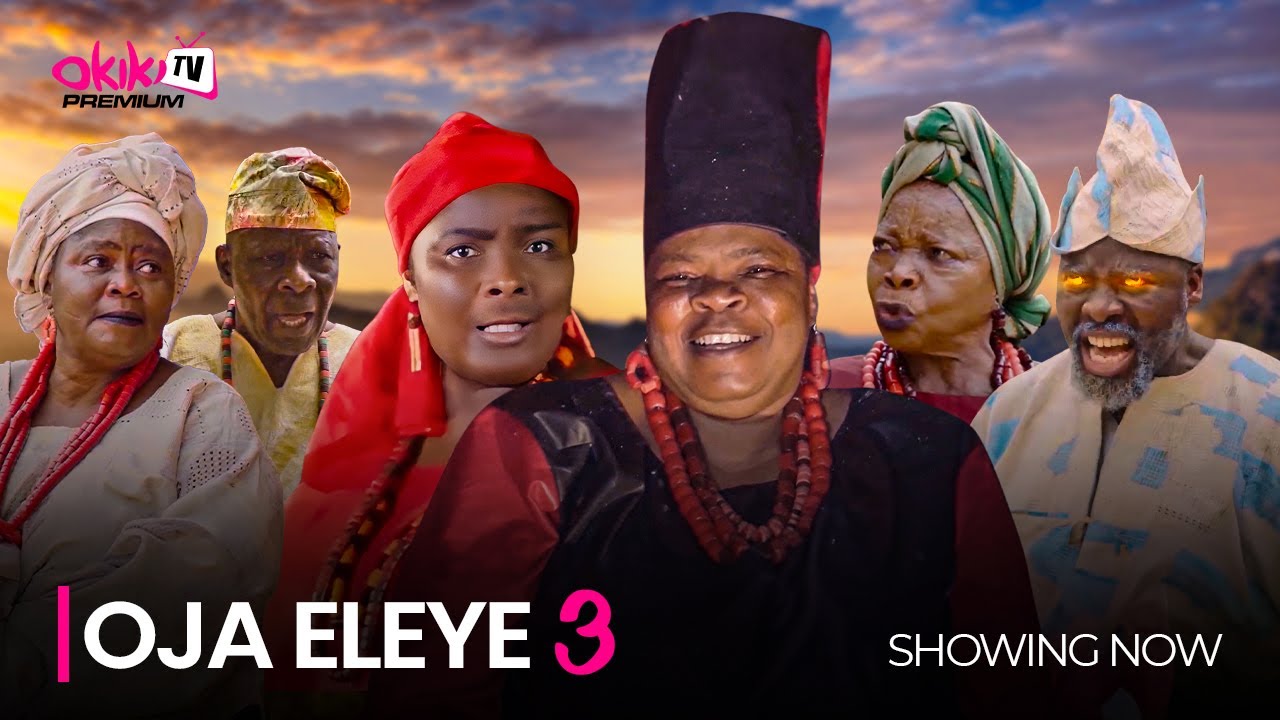 DOWNLOAD Oja Eleye Part 3 (2023) - Yoruba Movie