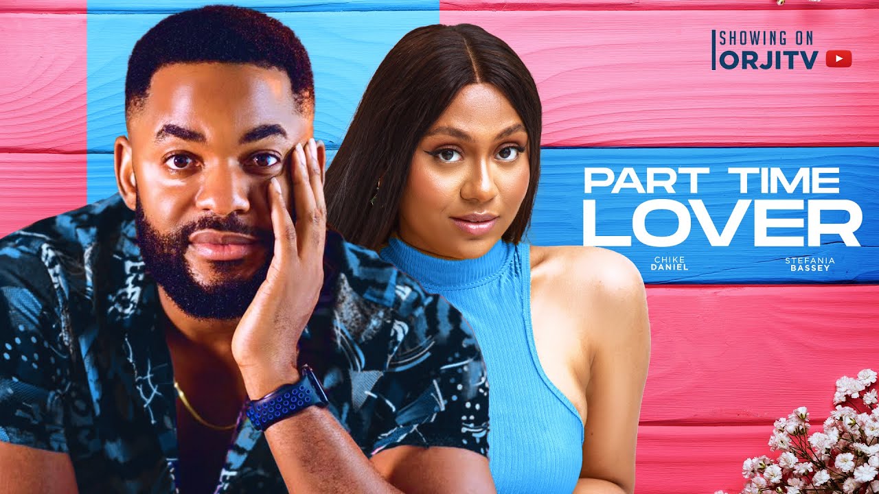 DOWNLOAD Part Time Lover (2023) - Nollywood Movie