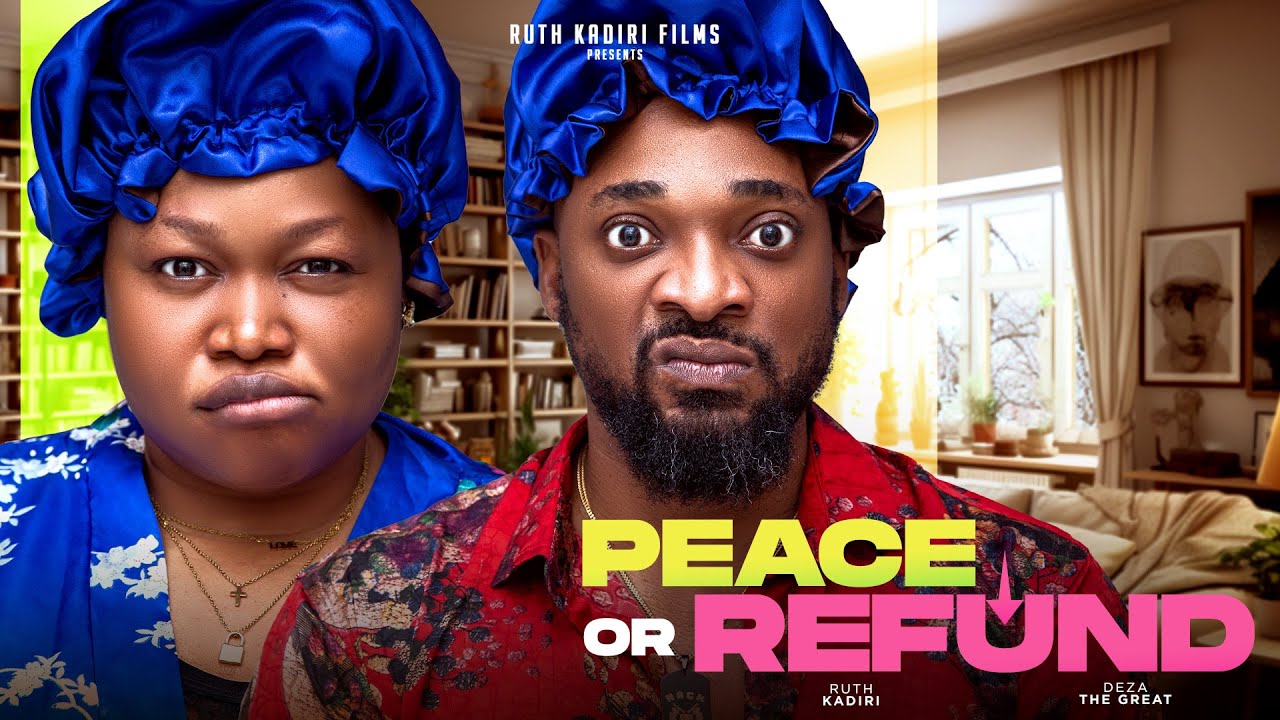 DOWNLOAD Peace or Refund (2023) - Nollywood Movie