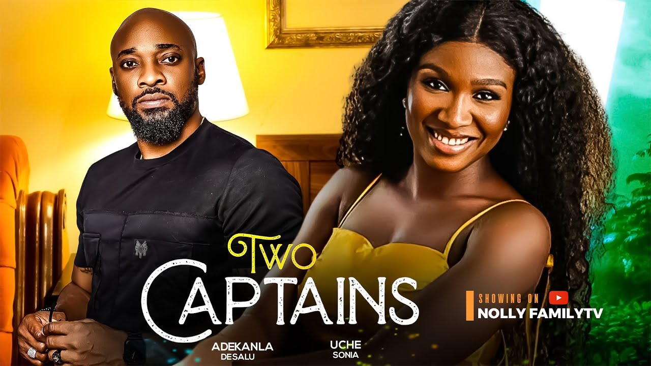 DOWNLOAD Two Captains (2023) - Nollywood Movie