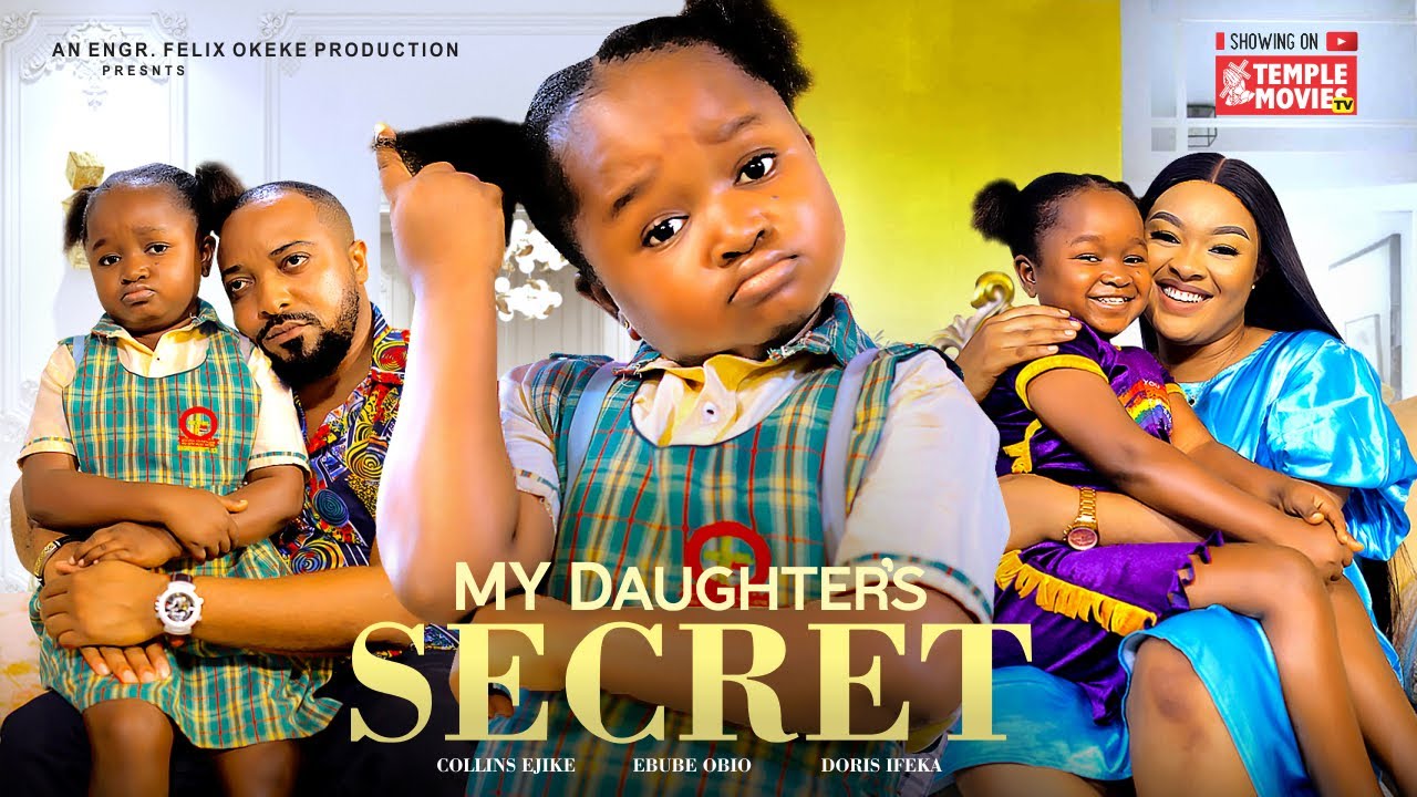 DOWNLOAD My Daughter’s Secret (2023) - Nollywood Movie