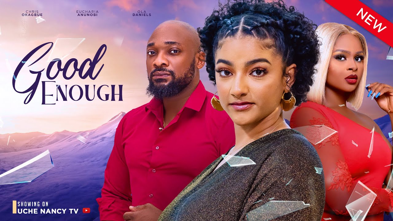 DOWNLOAD Good Enough (2024) - Nollywood