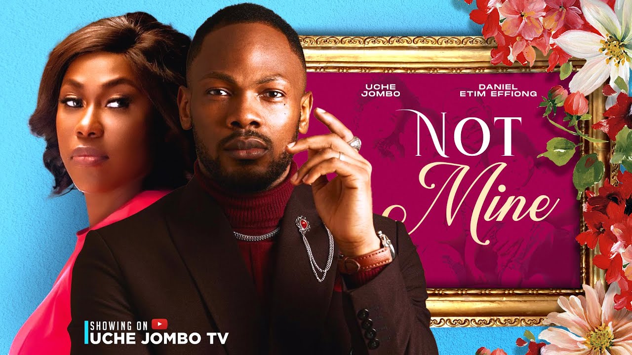 DOWNLOAD Not Mine (2024) - Nollywood