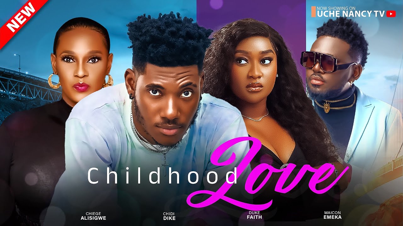 DOWNLOAD Childhood Love (2024) - Nollywood Movie