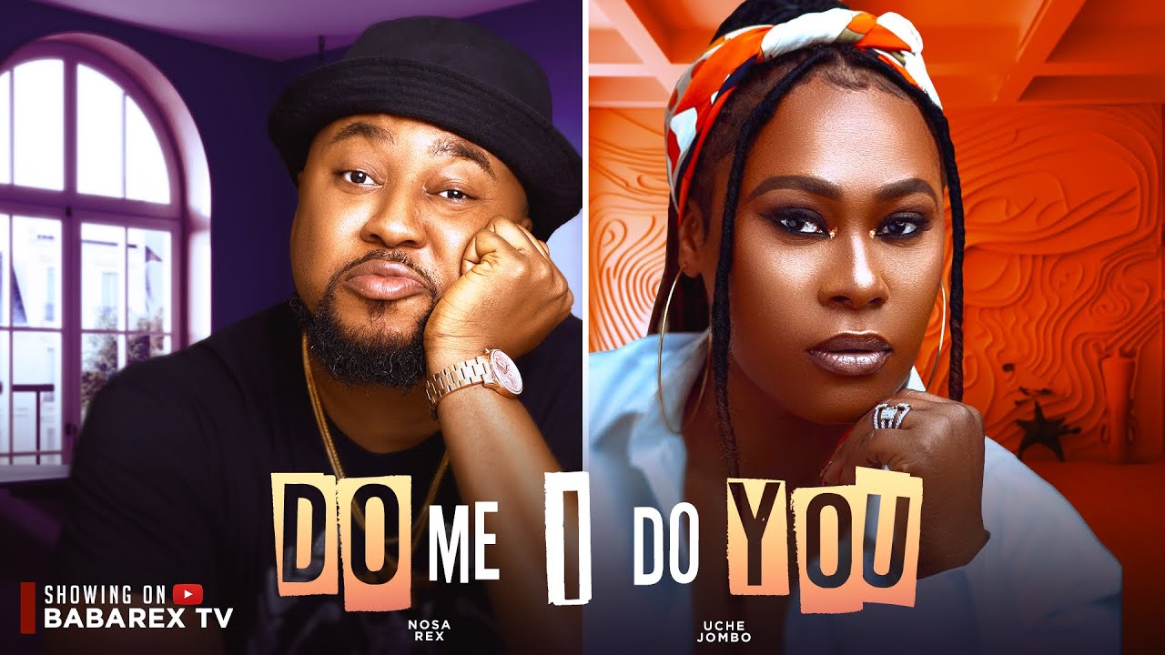 DOWNLOAD Do Me I Do You (2024) - Nollywood
