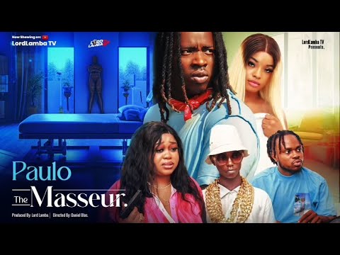 DOWNLOAD Paulo The Masseur (2024) - Nollywood