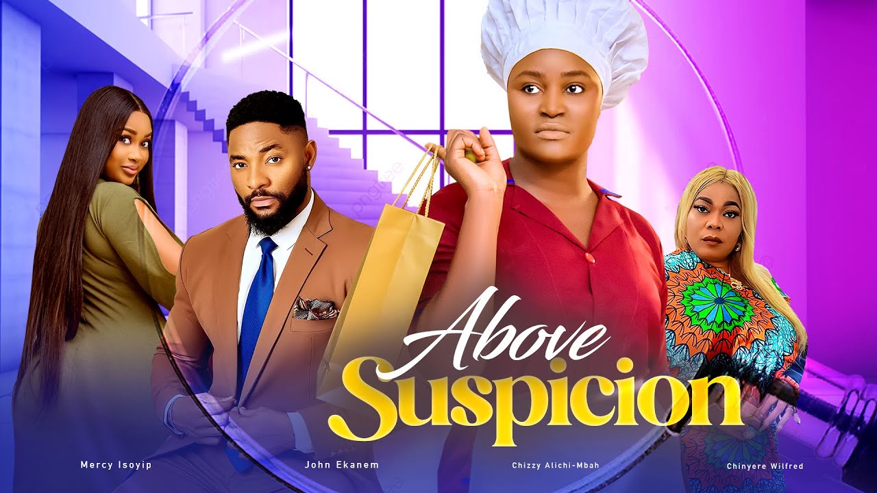 DOWNLOAD Above Suspicion (2024) - Nollywood