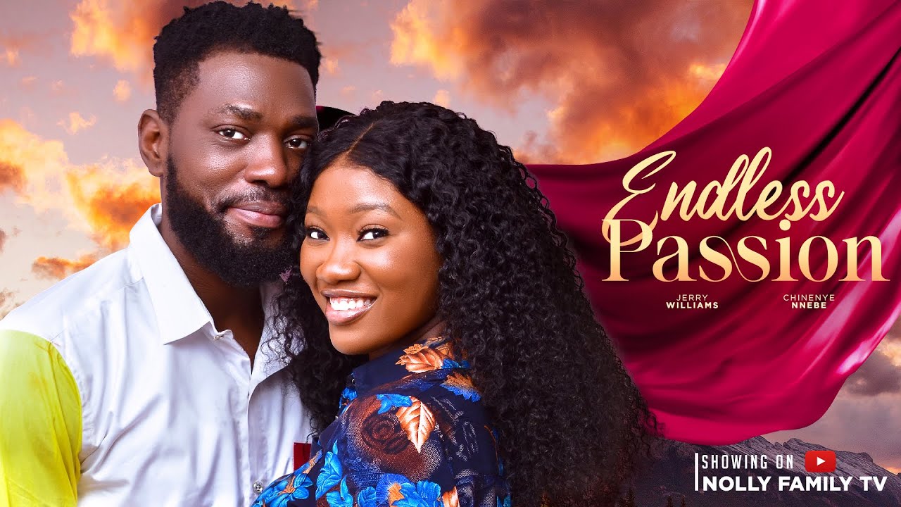 DOWNLOAD Endless Passion (2024) - Nollywood