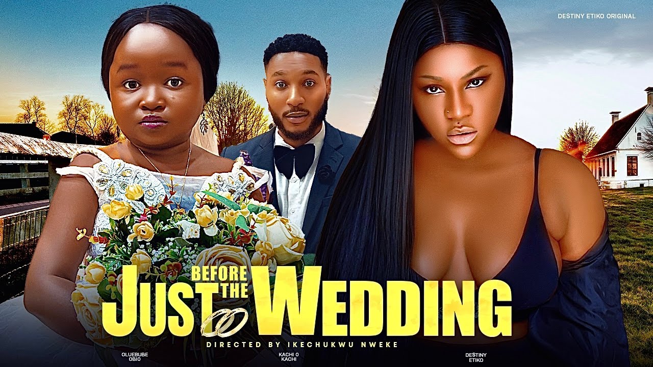 DOWNLOAD Just Before The Wedding (2024) - Nollywood
