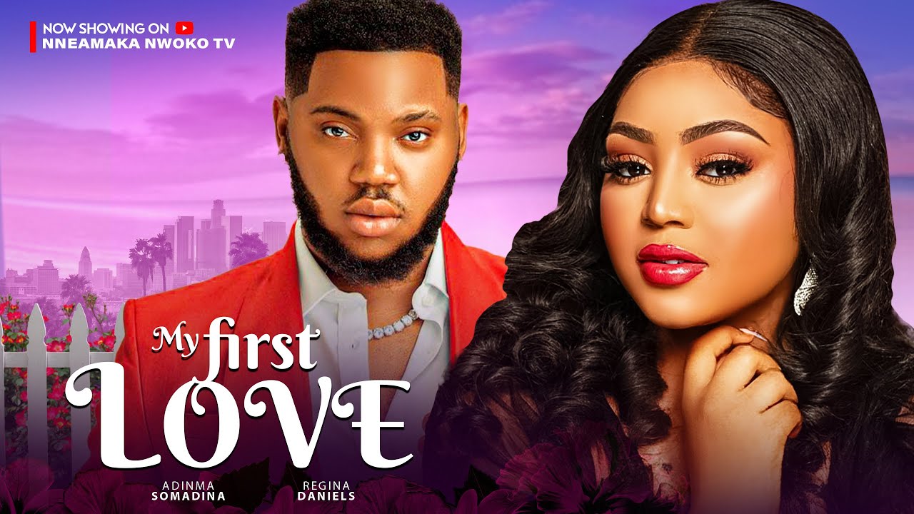 DOWNLOAD My First Love (2024) - Nollywood