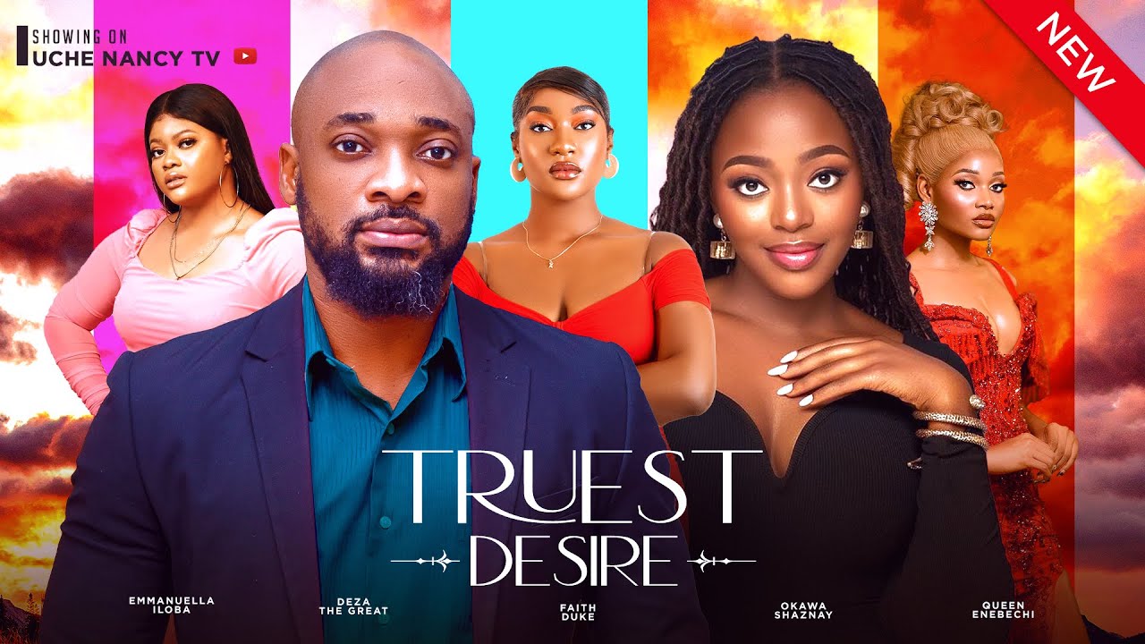 DOWNLOAD Truest Desire (2024) - Nollywood