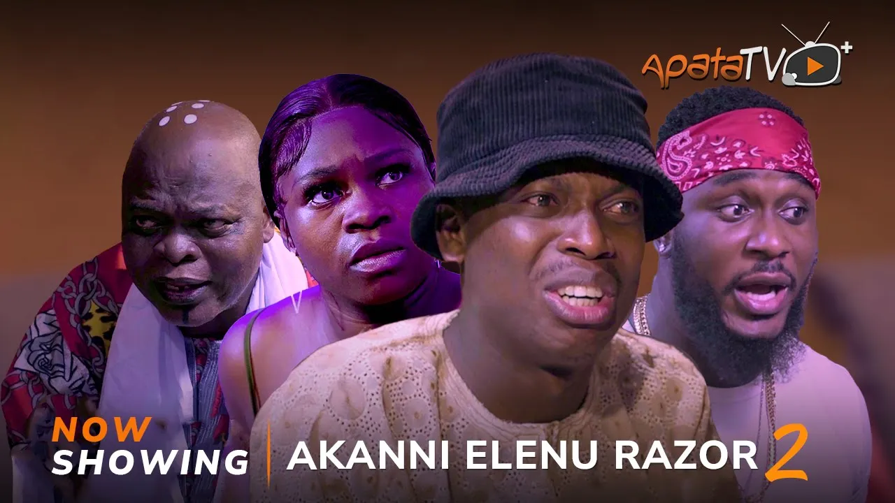 DOWNLOAD Akanni Elenu Razor Part 2 (2024) - Yoruba