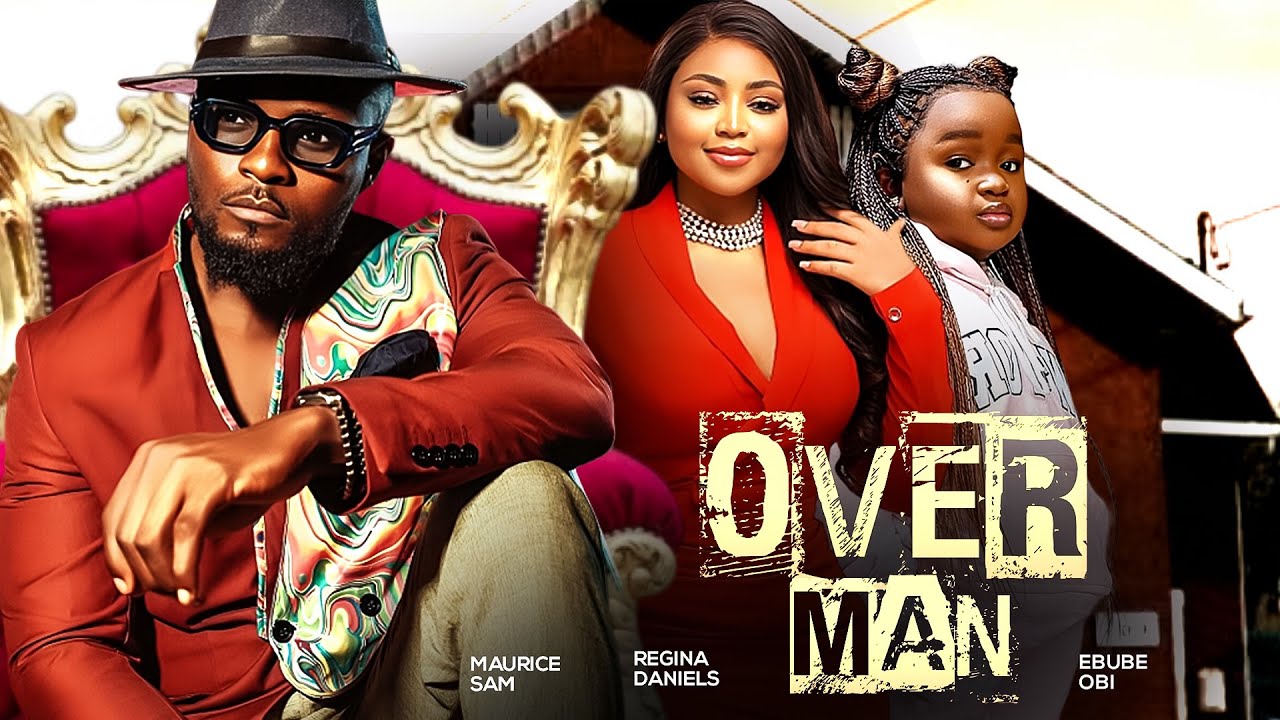 DOWNLOAD Over Man (2024) - Nollywood