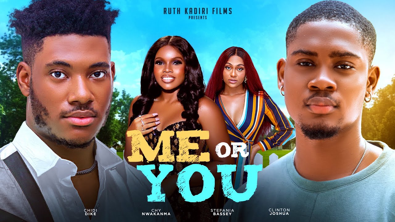 DOWNLOAD Me or You (2024) - Nollywood
