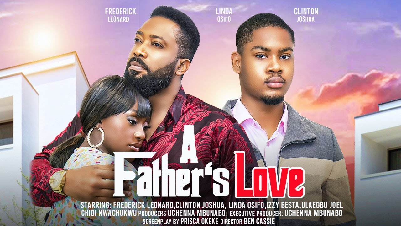 DOWNLOAD A Father’s Love (2024) - Nollywood