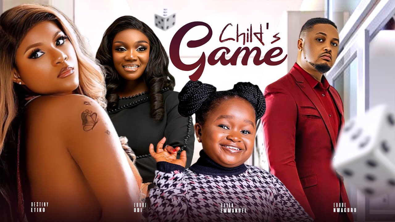 DOWNLOAD Child’s Game (2024) - Nollywood