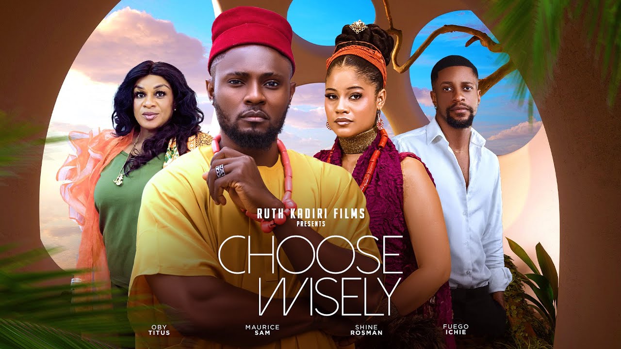 DOWNLOAD Choose Wisely (2024) - Nollywood