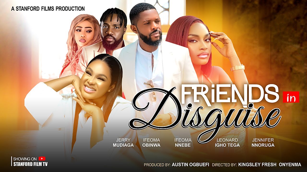 DOWNLOAD Friends In Disguise (2024) - Nollywood