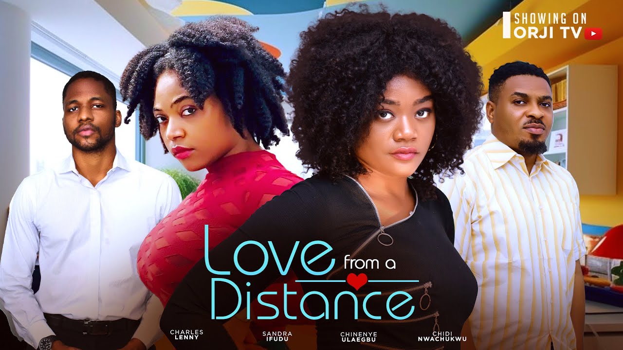 DOWNLOAD Love From A Distance (2024) - Nollywood