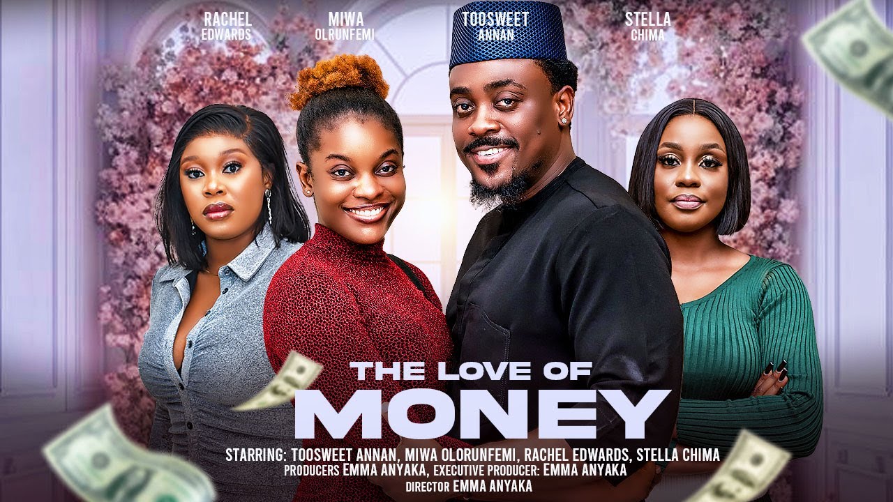 DOWNLOAD The Love of Money (2024) - Nollywood