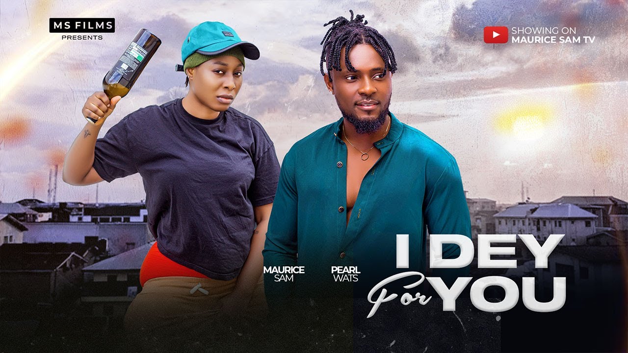 DOWNLOAD I Dey For You (2024) - Nollywood