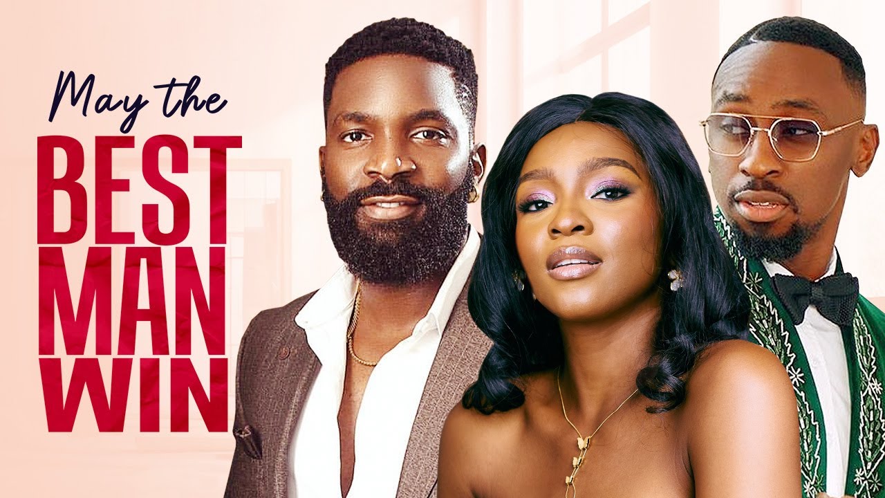 DOWNLOAD May The Best Man Win (2024) - Nollywood