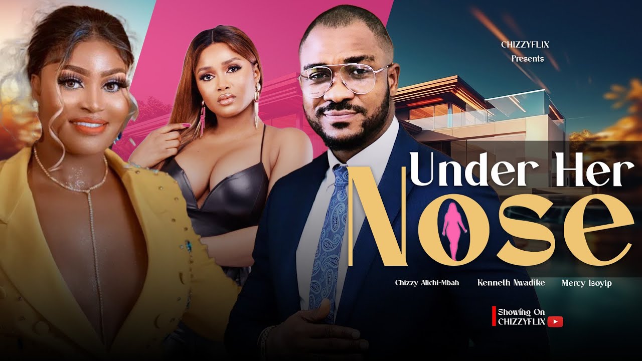 DOWNLOAD Under Her Nose (2024) - Nollywood