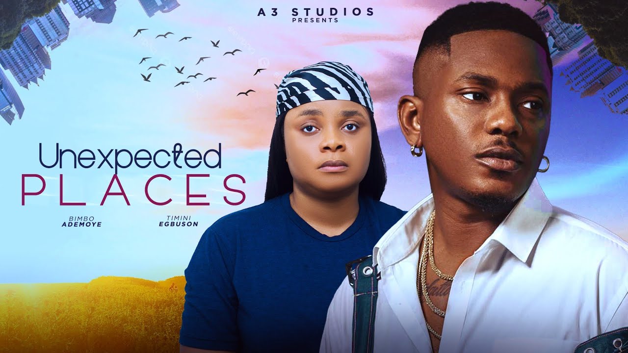 DOWNLOAD Unexpected Places (2024) - Nollywood