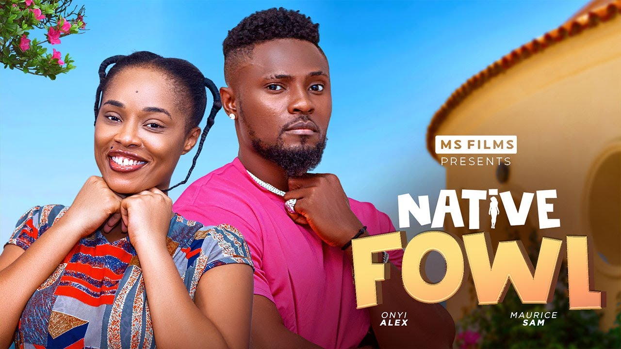 DOWNLOAD Native Fowl (2024) - Nollywood