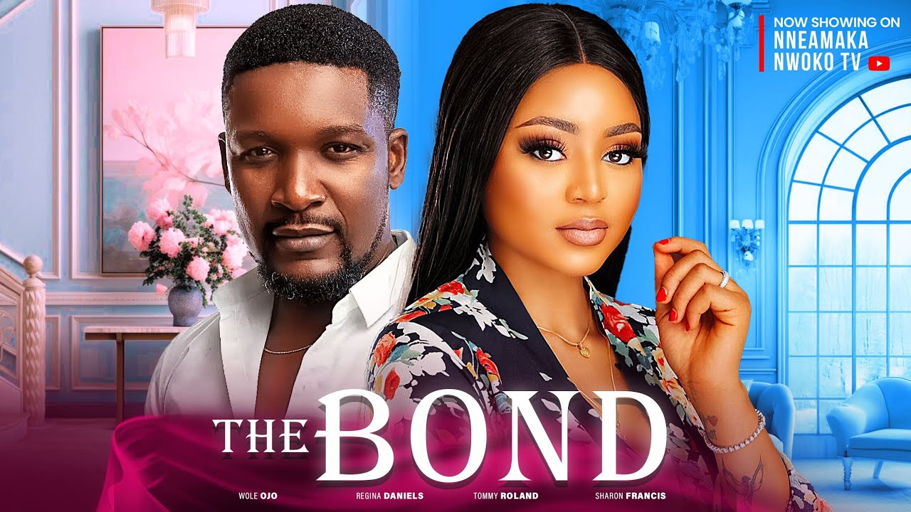 DOWNLOAD The Bond (2024) - Nollywood