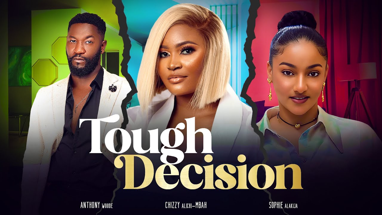 DOWNLOAD Tough Decision (2024) - Nollywood